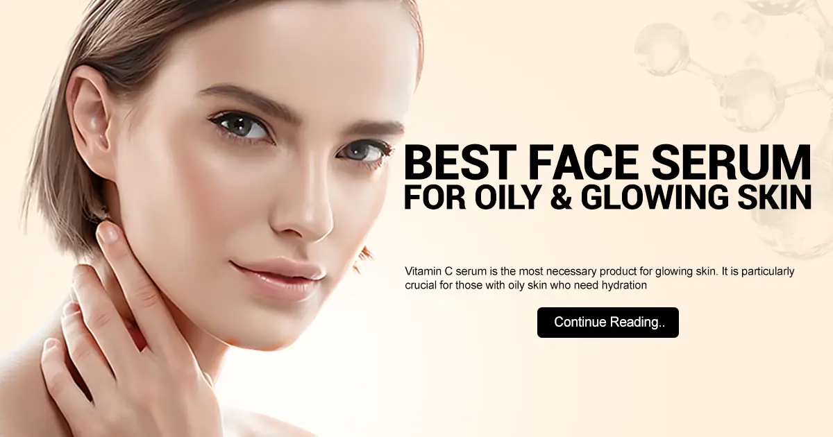 Skin Vitamin C Serum | Best Face Serum For Oily Skin For Glowing Skin