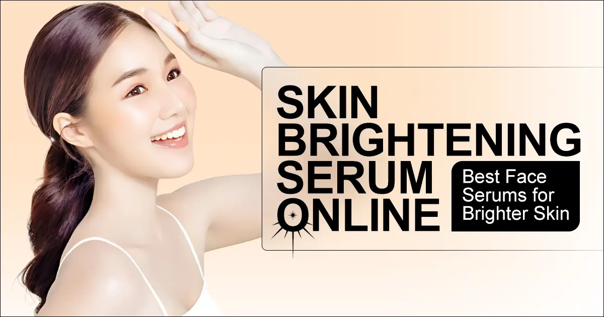 face serums for brighter skin